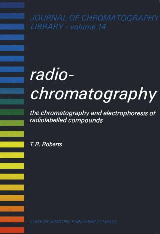 Imagen de portada: RADIOCHROMATOGRAPHY: THE CHROMATOGRAPHY AND ELECTROPHORESIS RADIOLABELLED COMPOUNDS 9780444416568