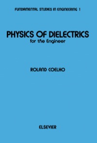 Omslagafbeelding: Physics of Dielectrics for the Engineer 9780444417558