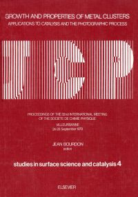 Imagen de portada: Growth and Properties of Metal Clusters: Applications to Catalysis and the Photographic Process - International Conference Proceedings: Applications to Catalysis and the Photographic Process - International Conference Proceedings 9780444418777