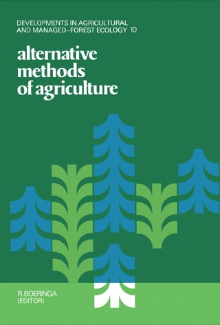 Cover image: Alternative Methods of Agriculture V10 9780444418937