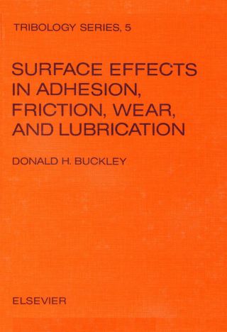 Imagen de portada: Surface effects in adhesion, friction, wear, and lubrication 9780444419668