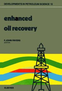Omslagafbeelding: Enhanced oil recovery: Proceedings of the third European Symposium on Enhanced Oil Recovery, held in Bournemouth, U.K., September 21-23, 1981 9780444420336