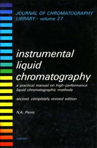 صورة الغلاف: Instrumental Liquid Chromatography: A Practical Manual on High-Performance Liquid Chromatographic Methods 2nd edition 9780444420619