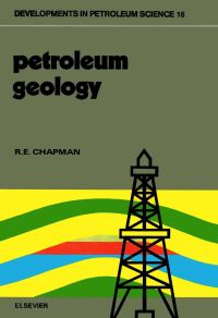 Omslagafbeelding: Petroleum Geology 9780444421654