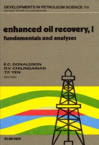 Cover image: Enhanced Oil Recovery, I: Fundamentals and Analyses 9780444422064