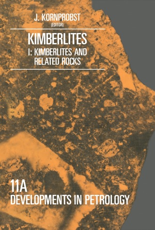 Cover image: Kimberlites I : Kimberlites and Related Rocks: Proceedings of the “Third International Kimberlite Conference", Volume-I 1st edition 9780444422736