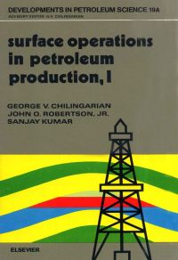 表紙画像: Surface Operations in Petroleum Production, I 9780444424730
