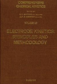 表紙画像: Electrode Kinetics: Principles and Methodology: Principles and Methodology 9780444425508