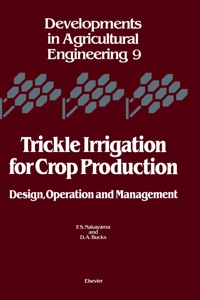 صورة الغلاف: Trickle Irrigation for Crop Production: Design, Operation and Management 1st edition 9780444426154