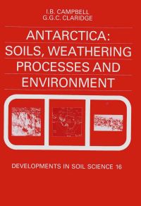 Cover image: Antarctica: Soils, Weathering Processes and Environment: Soils, Weathering Processes and Environment 9780444427847