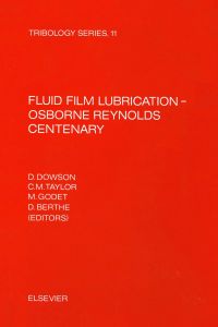 صورة الغلاف: Fluid Film Lubrication - Osborne Reynolds Centenary: FLUID FILM LUBRICATION - OSBORNE REY 9780444428561
