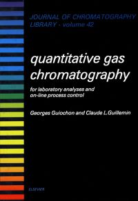 Cover image: Quantitative Gas Chromatography for Laboratory Analyses and On-Line Process Control 9780444428578