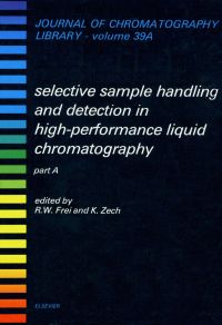 Immagine di copertina: Selective Sample Handling and Detection in High-Performance Liquid Chromatography 9780444428813