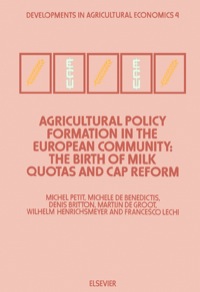Cover image: Agricultural Policy Formation in the European Community: The Birth of Milk Quotas and CAP Reform 9780444428943