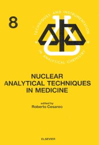 Titelbild: Nuclear Analytical Techniques in Medicine 9780444429117