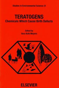 Cover image: Teratogens: Chemicals Which Cause Birth Defects 9780444429148