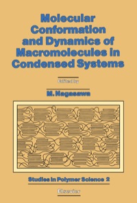 صورة الغلاف: Molecular Conformation and Dynamics of Macromolecules in Condensed Systems: A Collection of Contributions Based on Lectures Presented at the 1st Toyota Conference, Inuyama City, Japan, 28 September - 1 October 1987 1st edition 9780444429933