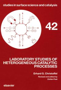 表紙画像: Laboratory Studies of Heterogeneous Catalytic Processes 9780444430250