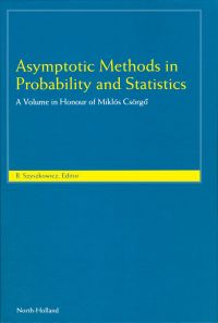 Immagine di copertina: Asymptotic Methods in Probability and Statistics: A Volume in Honour of Mikl&oacute;s Cs&ouml;rg&odblac; 9780444500830