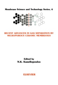 صورة الغلاف: Recent Advances in Gas Separation by Microporous Ceramic Membranes 9780444502728