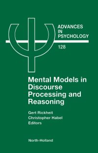 表紙画像: Mental Models in Discourse Processing and Reasoning 9780444502742