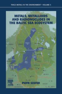 Imagen de portada: Metals, Metalloids and Radionuclides in the Baltic Sea Ecosystem 9780444503527