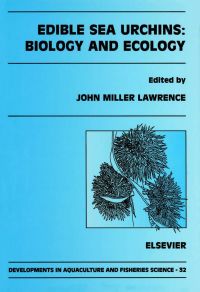 صورة الغلاف: Edible Sea Urchins: Biology and Ecology: Biology and Ecology 9780444503909