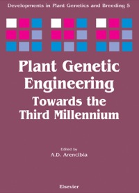 صورة الغلاف: Plant Genetic Engineering: Towards the Third Millennium 9780444504302