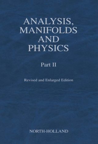 Imagen de portada: Analysis, Manifolds and Physics, Part II - Revised and Enlarged Edition 9780444504739
