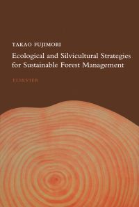 Omslagafbeelding: Ecological and Silvicultural Strategies for Sustainable Forest Management 9780444505347