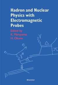 Imagen de portada: Hadron and Nuclear Physics with Electromagnetic Probes 9780444505392