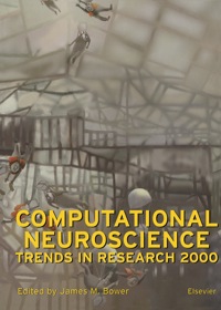 صورة الغلاف: Computational Neuroscience: Trends in Research 2000: Trends in Research 2000 9780444505491