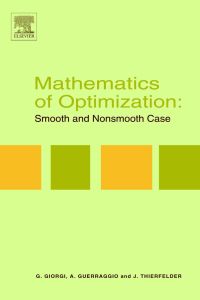 Omslagafbeelding: Mathematics of Optimization: Smooth and Nonsmooth Case: Smooth and Nonsmooth Case 9780444505507