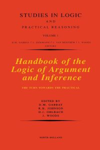صورة الغلاف: Handbook of the Logic of Argument and Inference: The Turn Towards the Practical 9780444506504