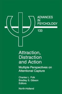 Imagen de portada: Attraction, Distraction and Action: Multiple Perspectives on Attentional Capture 9780444506764