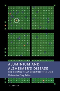 表紙画像: Aluminium and Alzheimer's Disease: The science that describes the link 9780444508119