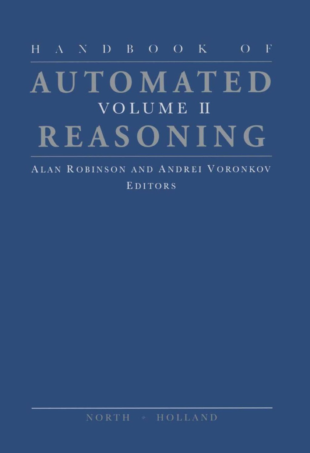 Handbook of Automated Reasoning
