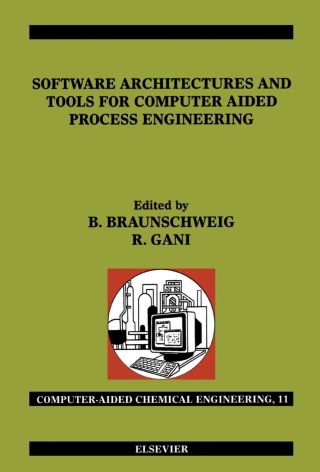 Immagine di copertina: Software Architectures and Tools for Computer Aided Process Engineering: Computer-Aided Chemical Engineeirng, Vol. 11 9780444508270