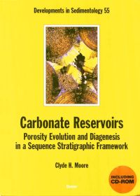 Cover image: CARBONATE RESERVOIRS: POROSITY, EVOLUTION & DIAGENESIS IN A SEQUENCE STRATIGRAPHIC FRAMEWORK: Porosity Evolution and Diagenesis in a Sequence Stratigraphic Framework 9780444508386