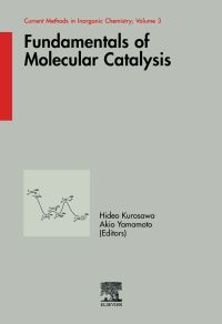 表紙画像: Fundamentals of Molecular Catalysis 9780444509215