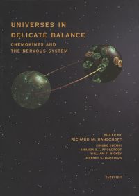 Omslagafbeelding: Universes in Delicate Balance: Chemokines and the Nervous System: Chemokines and the Nervous System 9780444510020