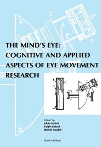 صورة الغلاف: The Mind's Eye: Cognitive and Applied Aspects of Eye Movement Research 9780444510204