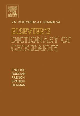 Cover image: Elsevier's Dictionary of Geography: in English, Russian, French, Spanish and German 9780444510426