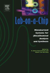 صورة الغلاف: Lab-on-a-Chip: Miniaturized Systems for (Bio)Chemical Analysis and Synthesis 9780444511003