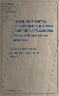 صورة الغلاف: Nonlinear Partial Differential Equations and Their Applications: Coll&egrave;ge de France Seminar Volume XIV 9780444511034