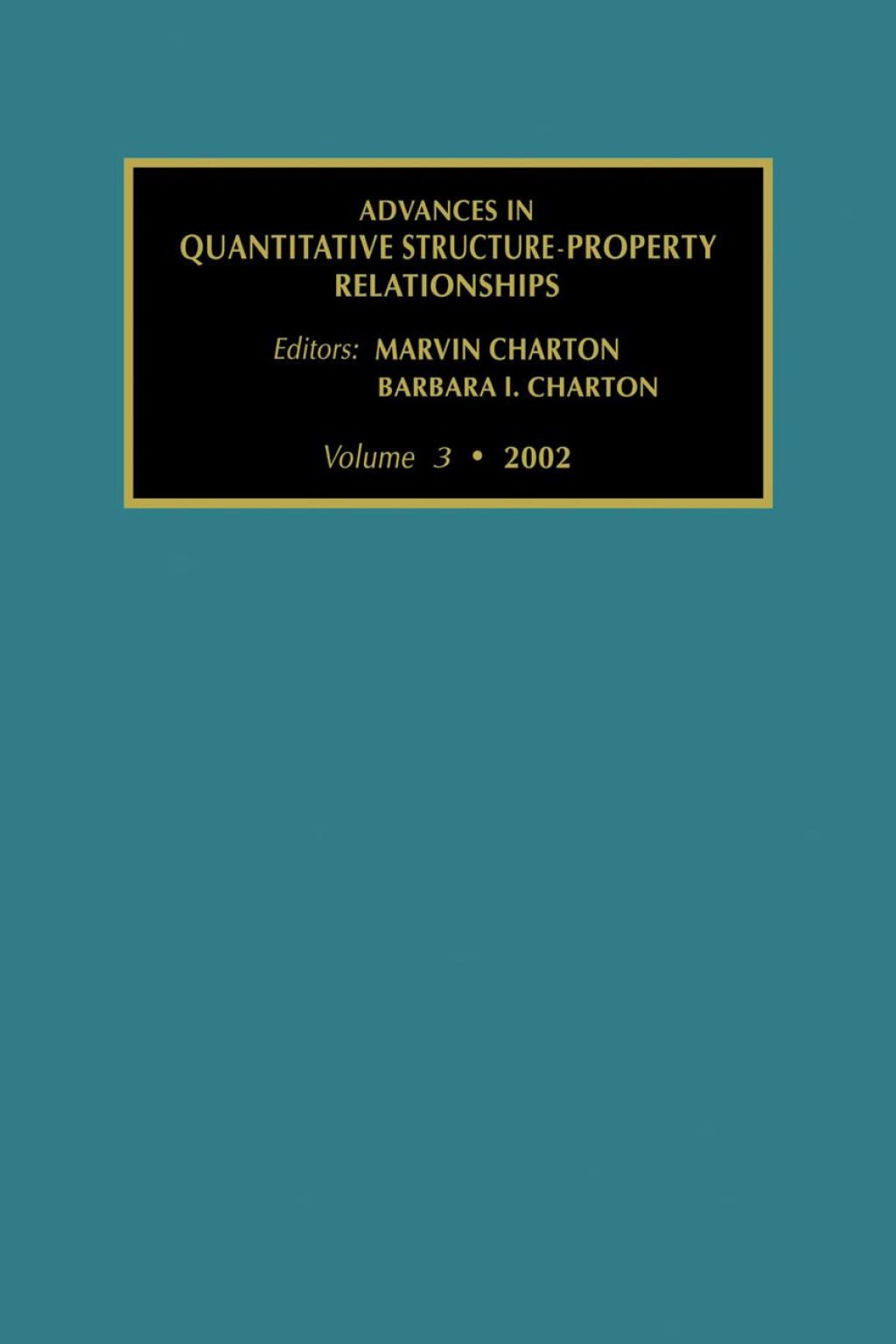 Advances in Quantative Structure – Property Relationships