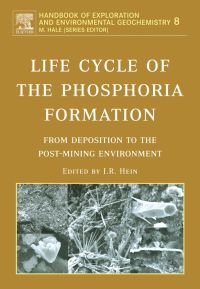 Cover image: Life Cycle of the Phosphoria Formation: From Deposition to the Post-Mining Environment 9780444511324