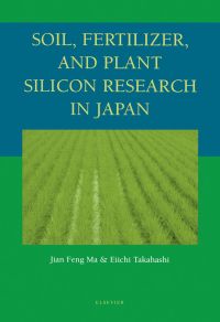 Cover image: Soil, Fertilizer, and Plant Silicon Research in Japan 9780444511669