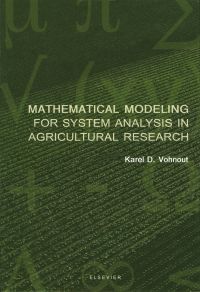 表紙画像: Mathematical Modeling for System Analysis in Agricultural Research 9780444512680