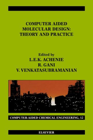 Cover image: Computer Aided Molecular Design: Theory and Practice 9780444512833